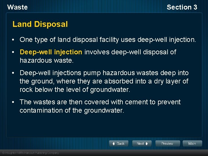 Waste Section 3 Land Disposal • One type of land disposal facility uses deep-well