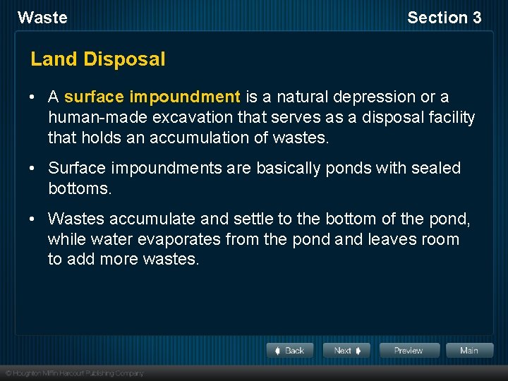 Waste Section 3 Land Disposal • A surface impoundment is a natural depression or