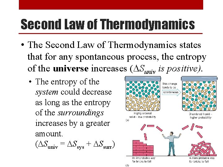 Second Law of Thermodynamics • The Second Law of Thermodynamics states that for any