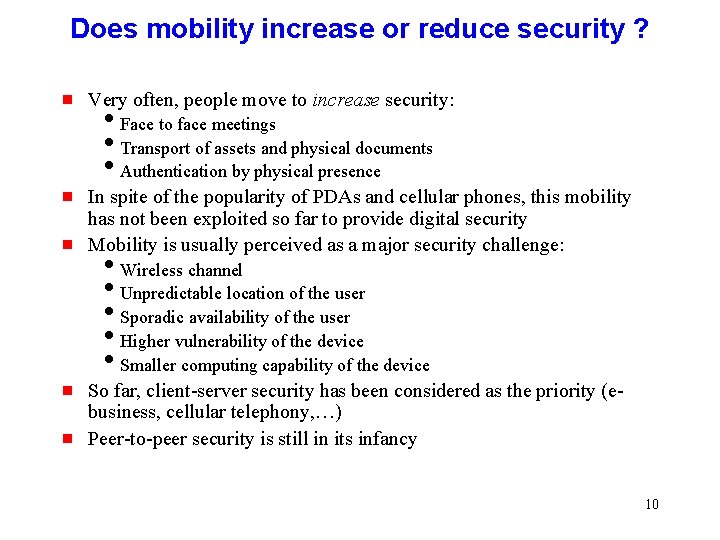 Does mobility increase or reduce security ? g Very often, people move to increase