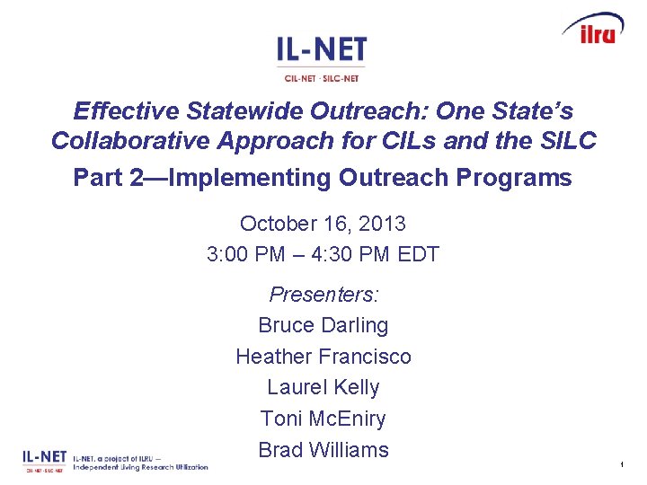 Effective Statewide Outreach: One State’s Collaborative Approach for CILs and the SILC Part 2—Implementing