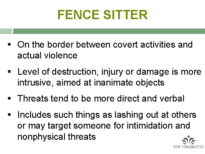 FENCE SITTER § On the border between covert activities and actual violence § Level FENCE SITTER § On the border between covert activities and actual violence § Level