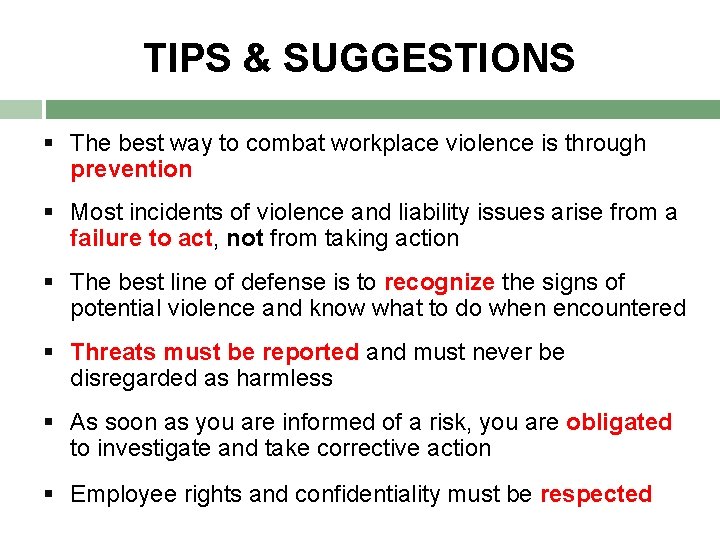 TIPS & SUGGESTIONS § The best way to combat workplace violence is through prevention TIPS & SUGGESTIONS § The best way to combat workplace violence is through prevention