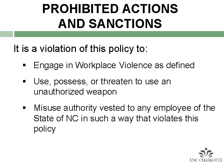 PROHIBITED ACTIONS AND SANCTIONS It is a violation of this policy to: § Engage PROHIBITED ACTIONS AND SANCTIONS It is a violation of this policy to: § Engage