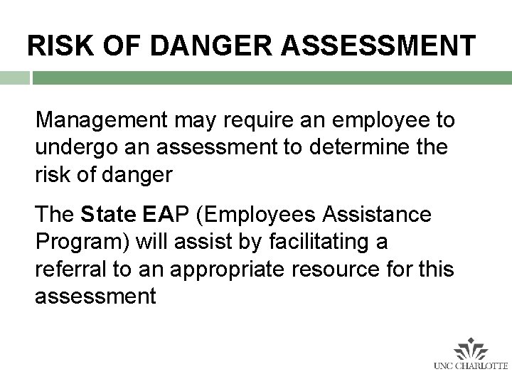 RISK OF DANGER ASSESSMENT Management may require an employee to undergo an assessment to RISK OF DANGER ASSESSMENT Management may require an employee to undergo an assessment to