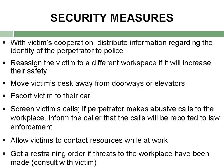 SECURITY MEASURES § With victim’s cooperation, distribute information regarding the identity of the perpetrator SECURITY MEASURES § With victim’s cooperation, distribute information regarding the identity of the perpetrator