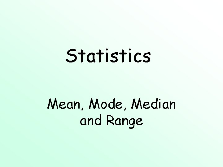 Statistics Mean, Mode, Median and Range 