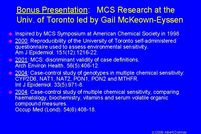 Bonus Presentation: MCS Research at the Univ. of Toronto led by Gail Mc. Keown-Eyssen