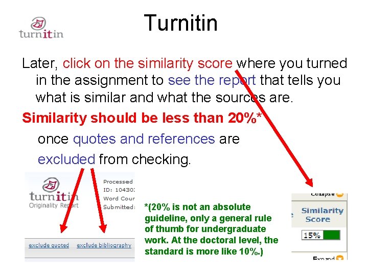 Turnitin Later, click on the similarity score where you turned in the assignment to