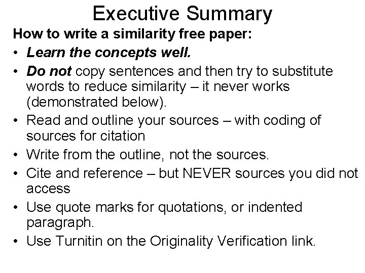 Executive Summary How to write a similarity free paper: • Learn the concepts well.