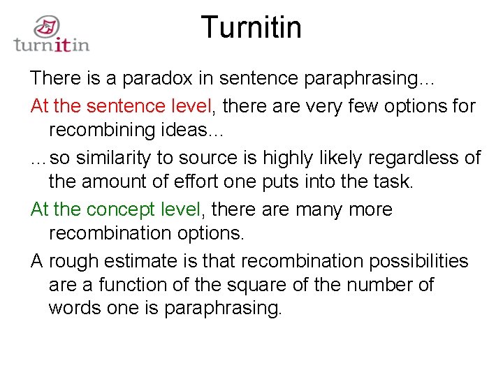 Turnitin There is a paradox in sentence paraphrasing… At the sentence level, there are