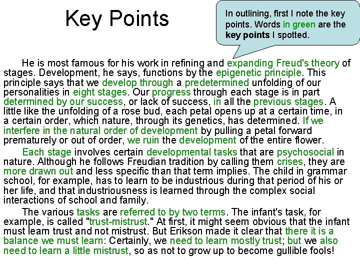 Key Points In outlining, first I note the key points. Words in green are