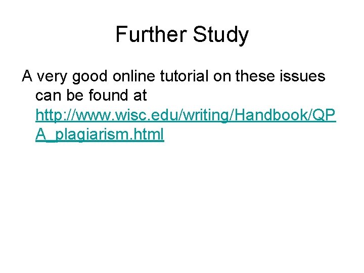 Further Study A very good online tutorial on these issues can be found at