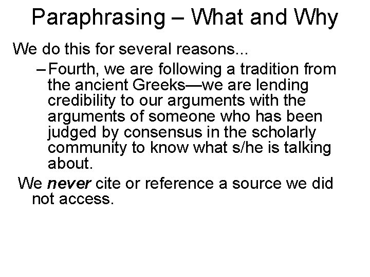 Paraphrasing – What and Why We do this for several reasons. . . –