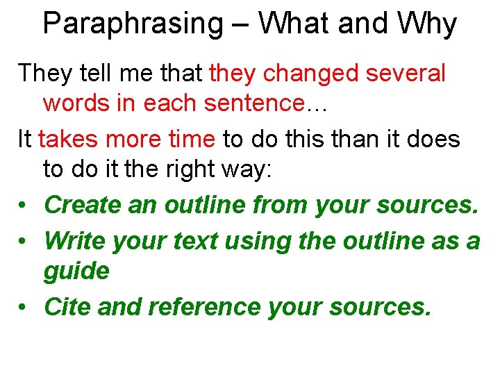 Paraphrasing – What and Why They tell me that they changed several words in