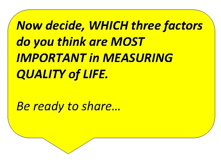 Now decide, WHICH three factors do you think are MOST IMPORTANT in MEASURING QUALITY