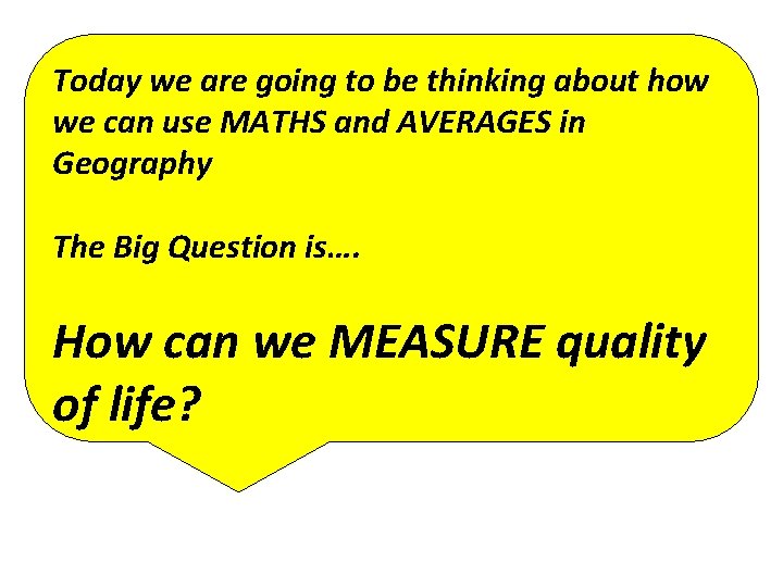 Today we are going to be thinking about how we can use MATHS and