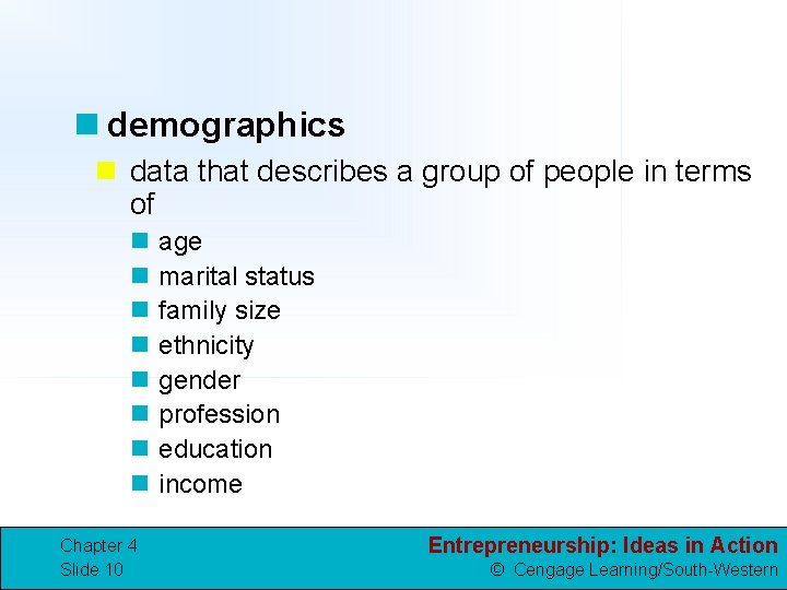 n demographics n data that describes a group of people in terms of n