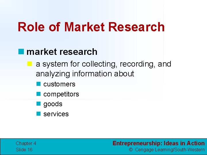 Role of Market Research n market research n a system for collecting, recording, and