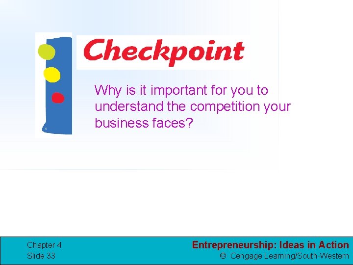 Why is it important for you to understand the competition your business faces? Chapter