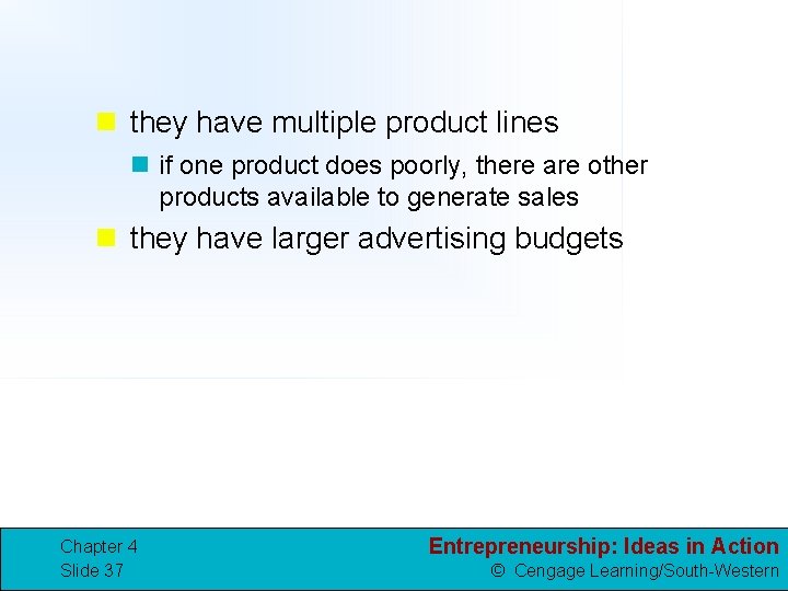 n they have multiple product lines n if one product does poorly, there are