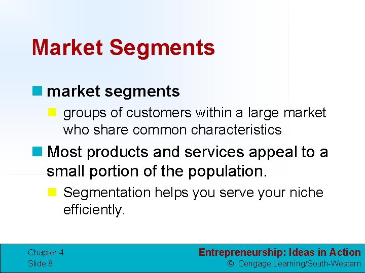 Market Segments n market segments n groups of customers within a large market who