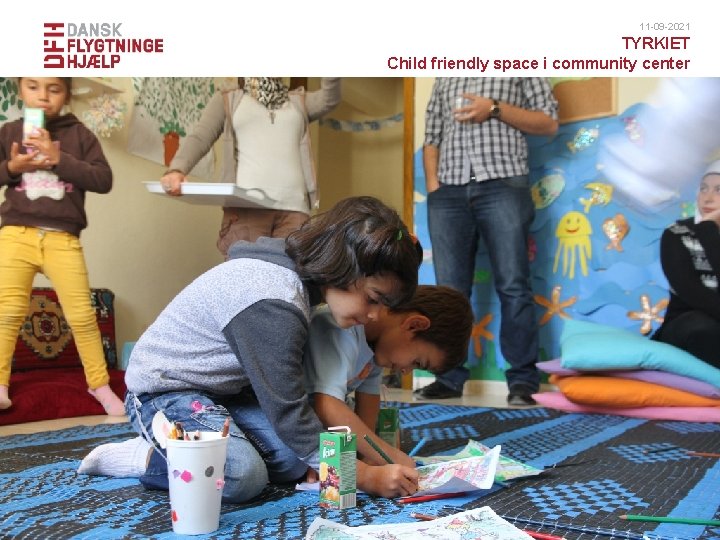 11 -09 -2021 TYRKIET Child friendly space i community center 