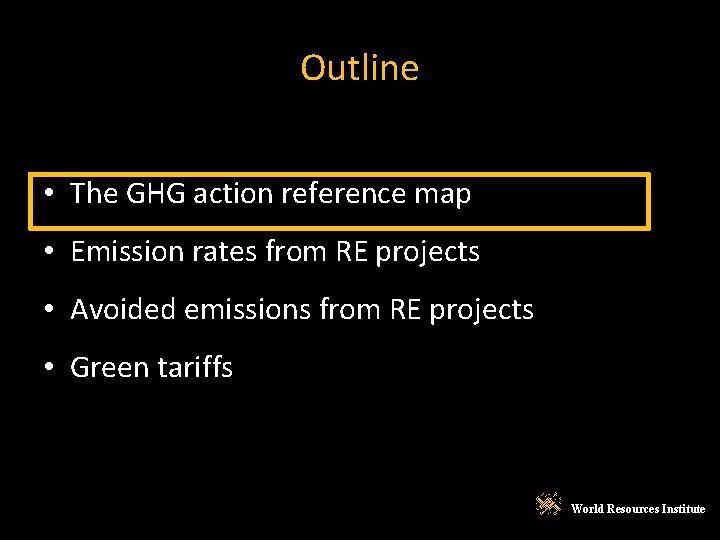 Outline • The GHG action reference map • Emission rates from RE projects •