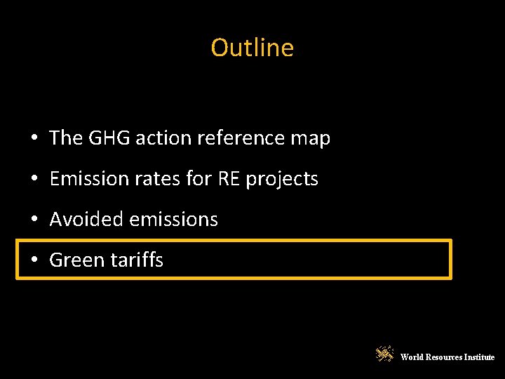 Outline • The GHG action reference map • Emission rates for RE projects •