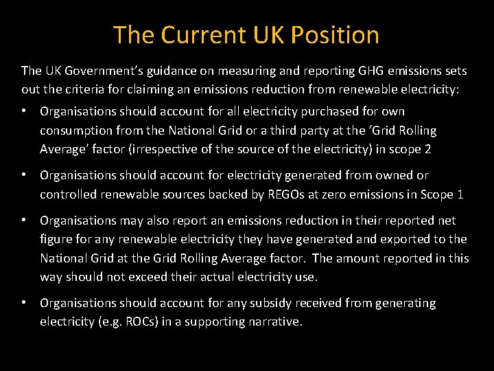 The Current UK Position The UK Government’s guidance on measuring and reporting GHG emissions