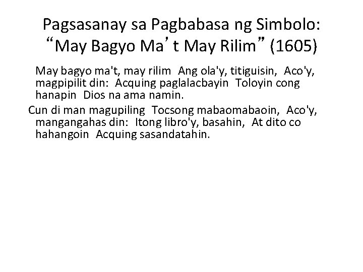 Pagsasanay sa Pagbabasa ng Simbolo: “May Bagyo Ma’t May Rilim” (1605) May bagyo ma't,