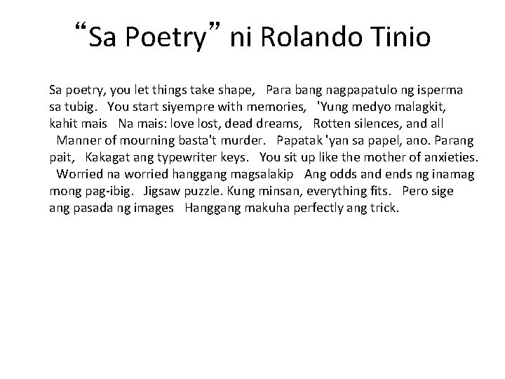 “Sa Poetry” ni Rolando Tinio Sa poetry, you let things take shape, Para bang