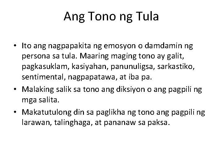 Ang Tono ng Tula • Ito ang nagpapakita ng emosyon o damdamin ng persona Ang Tono ng Tula • Ito ang nagpapakita ng emosyon o damdamin ng persona