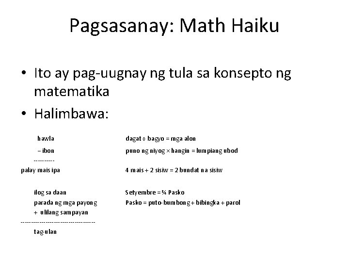 Pagsasanay: Math Haiku • Ito ay pag-uugnay ng tula sa konsepto ng matematika •