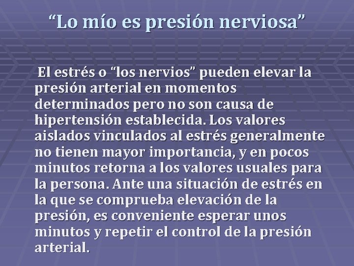 “Lo mío es presión nerviosa” El estrés o “los nervios” pueden elevar la presión