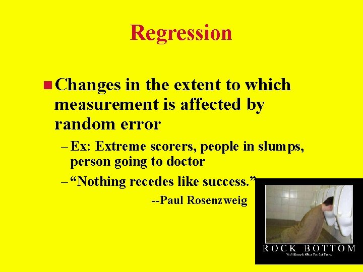 Regression Changes in the extent to which measurement is affected by random error – Regression Changes in the extent to which measurement is affected by random error –