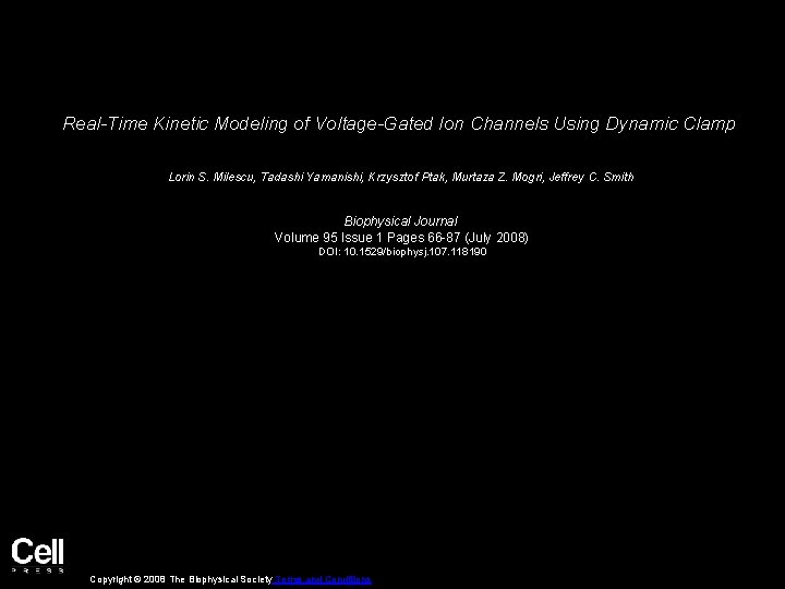 Real-Time Kinetic Modeling of Voltage-Gated Ion Channels Using Dynamic Clamp Lorin S. Milescu, Tadashi