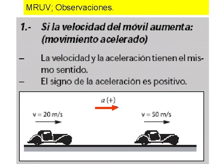 MRUV; Observaciones. 