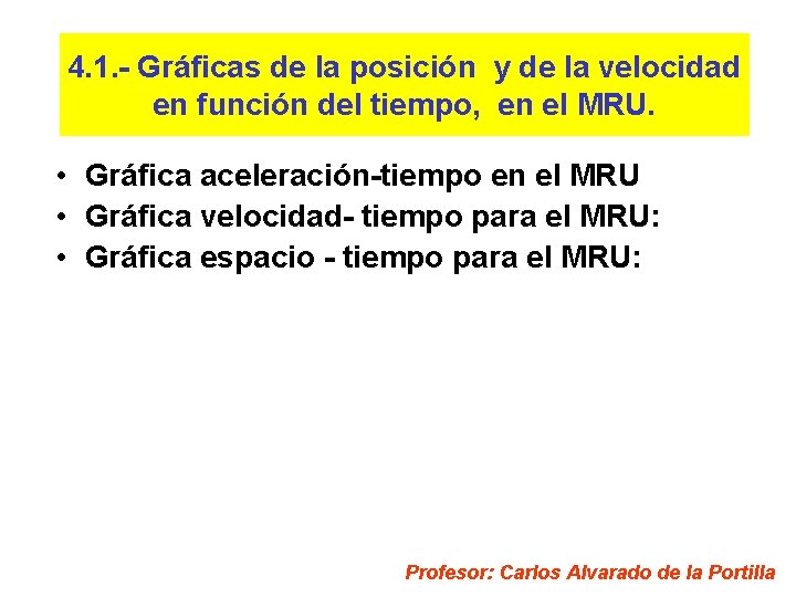 4. 1. - Gráficas de la posición y de la velocidad en función del