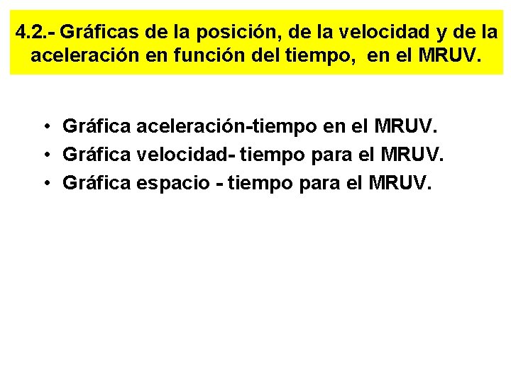 4. 2. - Gráficas de la posición, de la velocidad y de la aceleración