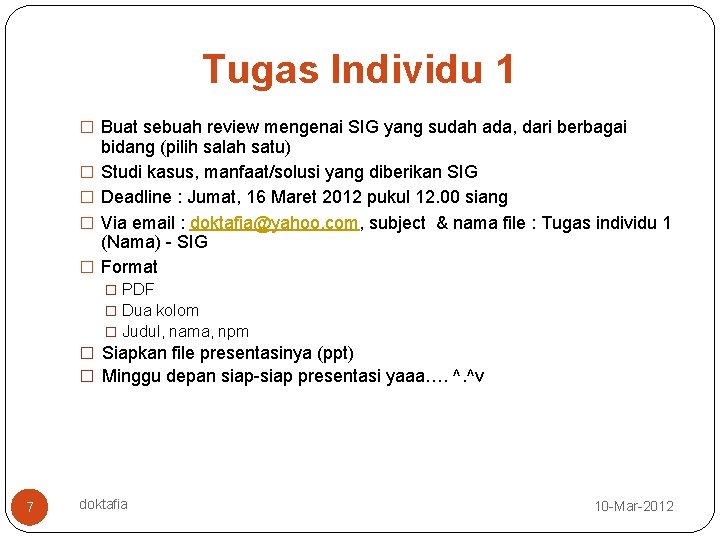 Tugas Individu 1 � Buat sebuah review mengenai SIG yang sudah ada, dari berbagai