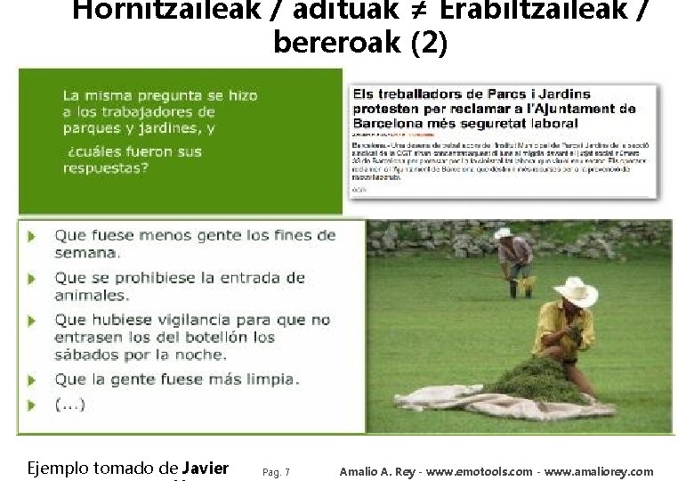 Hornitzaileak / adituak ≠ Erabiltzaileak / bereroak (2) Ejemplo tomado de Javier Pag. 7