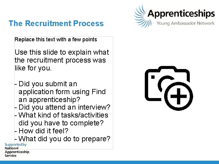 The Recruitment Process Replace this text with a few points Use this slide to The Recruitment Process Replace this text with a few points Use this slide to