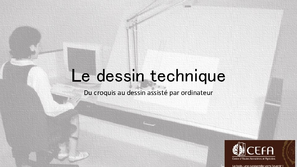 Le dessin technique Du croquis au dessin assisté par ordinateur 