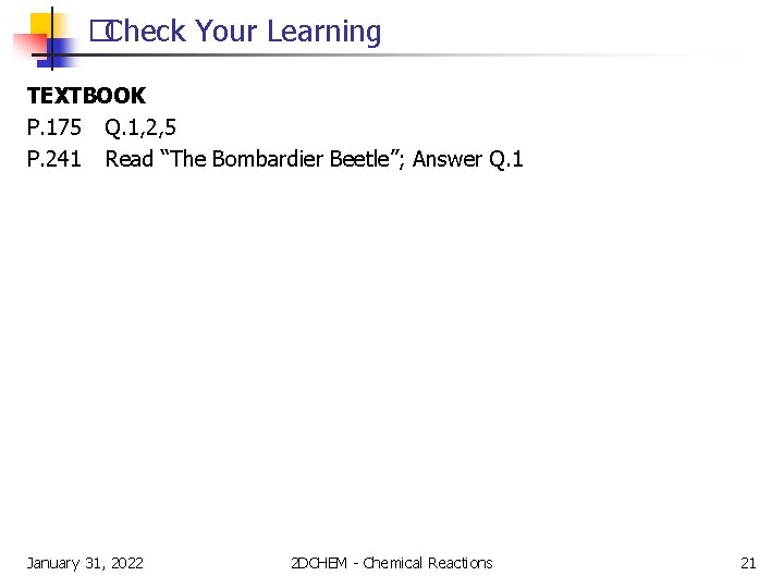 �Check Your Learning TEXTBOOK P. 175 Q. 1, 2, 5 P. 241 Read “The