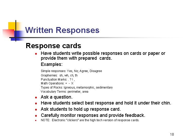 Written Responses Response cards n Have students write possible responses on cards or paper