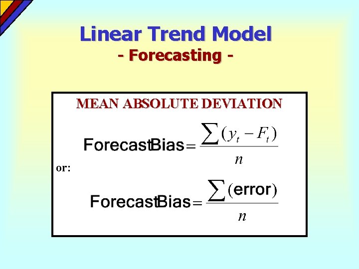 Linear Trend Model - Forecasting - MEAN ABSOLUTE DEVIATION or: Linear Trend Model - Forecasting - MEAN ABSOLUTE DEVIATION or: