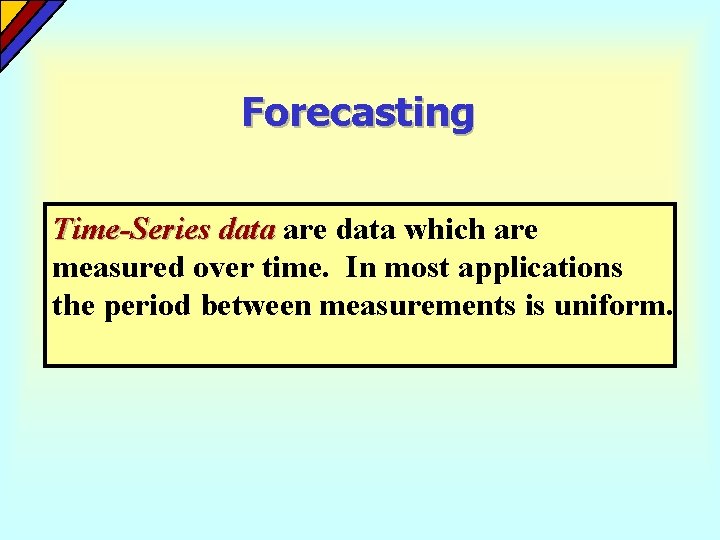 Forecasting Time-Series data are data which are measured over time. In most applications the Forecasting Time-Series data are data which are measured over time. In most applications the