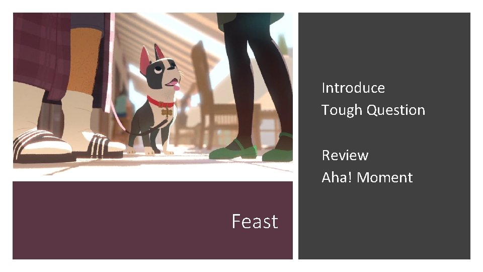 Introduce Tough Question Review Aha! Moment Feast 