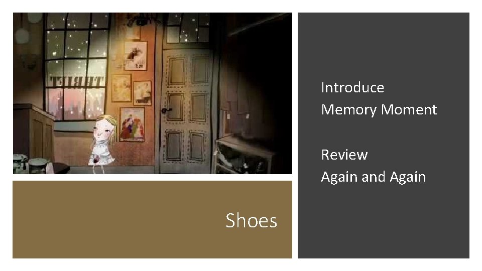 Introduce Memory Moment Review Again and Again Shoes 